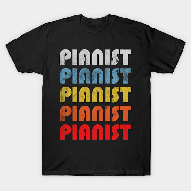 Pianist gift retro design. Perfect present for mom dad friend him or her T-Shirt by SerenityByAlex